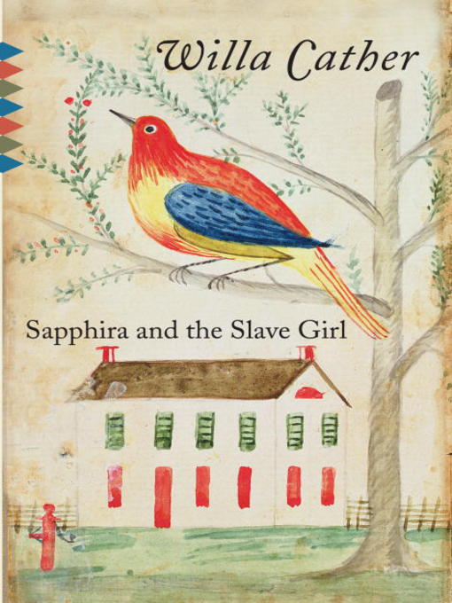 Title details for Sapphira and the Slave Girl by Willa Cather - Available
